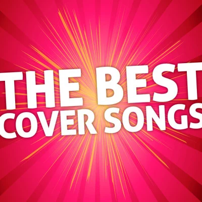 The Best Cover Songs