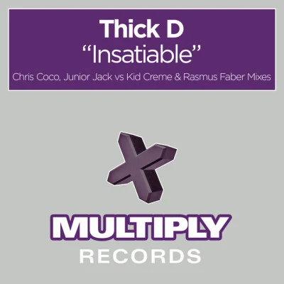 Thick DInsatiable - Rasmus Faber Remix