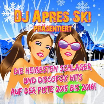 DJ Apres SkiHey, Wir Wolln Die Eisbärn Sehn