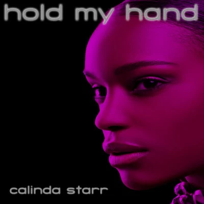 Calinda StarrHold My Hand (Danyella Edit)