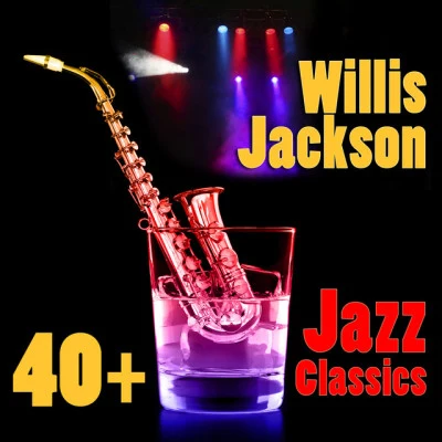 Willis JacksonTry a Little Tenderness