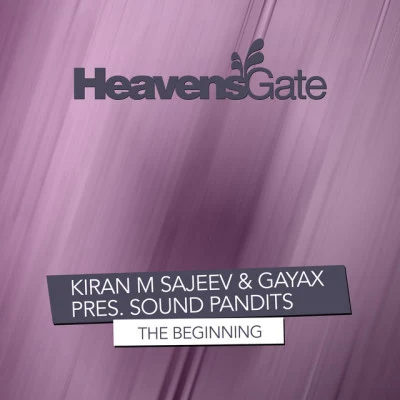 Sound PanditsGayaxKiran M SajeevThe Beginning (Extended Mix)