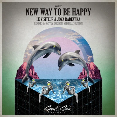 Le VisiteurJova RadevskaNew Way to Be Happy (Matvey Emerson Remix)