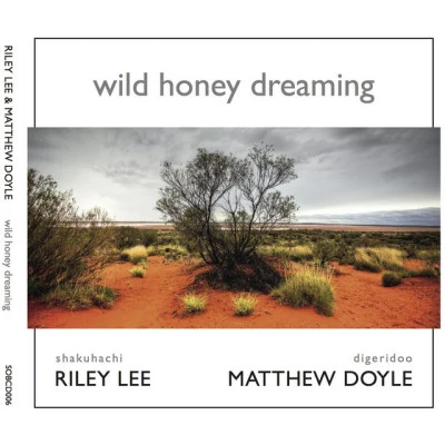 Matthew Doyle/Riley LeeWild Honey Dreaming