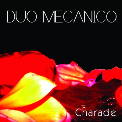 Duo MecanicoCharade