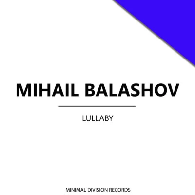 Mihail BalashovLullaby (Original Mix)