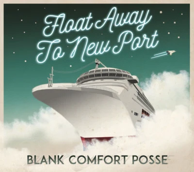 BLANK COMFORT POSSE/CHICO CARLITOFloat Away To New Port