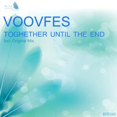 VoovFesTogether Until the End (Original Mix)