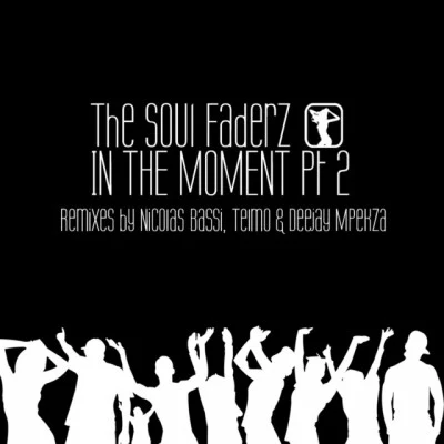 The Soul FaderzDJ Hazeint和moment (DJ haze C hilly dub remix)