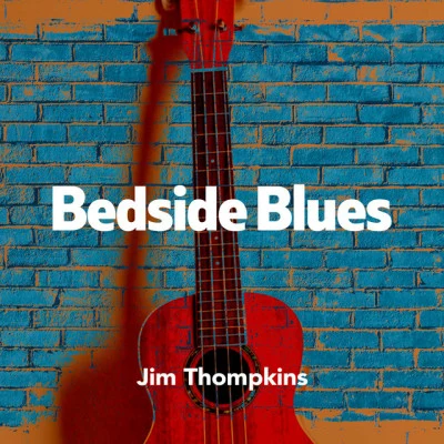 Jim Thompkinsbedside blues