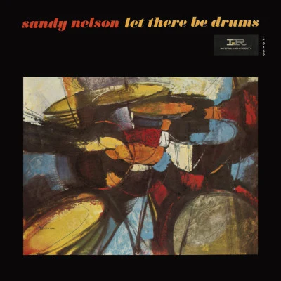 Sandy Nelsonlet there be drums