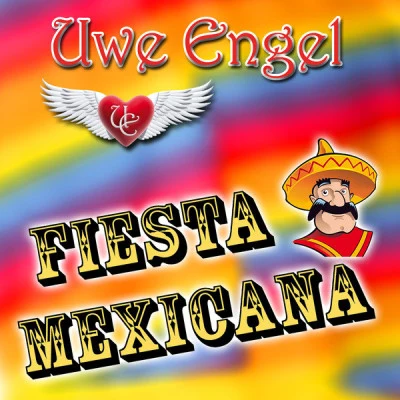 Uwe EngelFiesta Mexicana