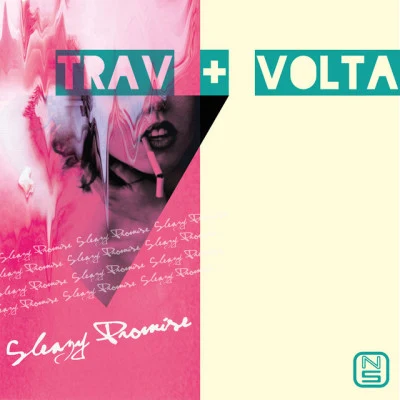 Trav & Voltasleazy promise