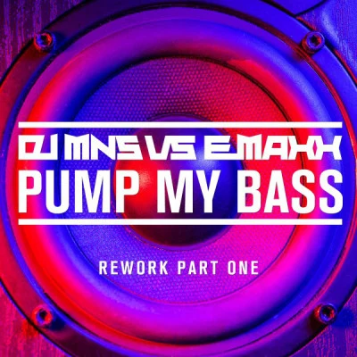 DJ MNS vs. E-MAXXpump my bass