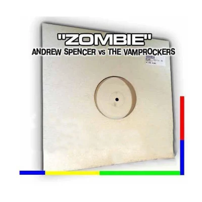 Andrew Spencer & The VamprockerzZombie 2k10 (DJs From Mars Remix Edit)