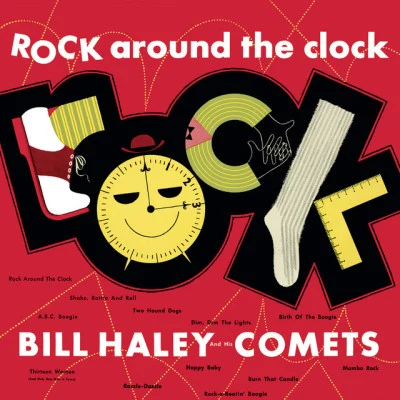 Bill Haley & His Cometsrock around the clock