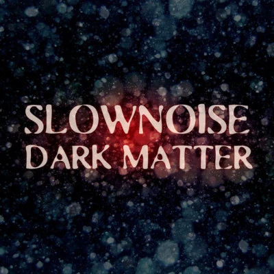 SlownoiseGothique