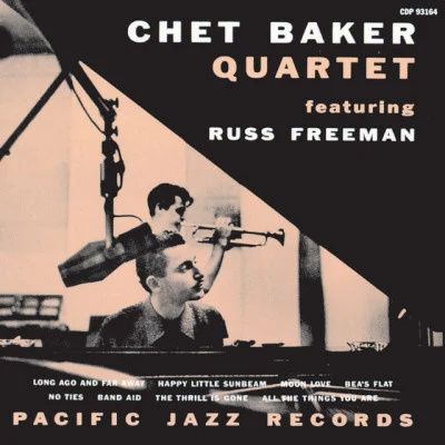 Chet Baker QuartetAren't You Glad You're You