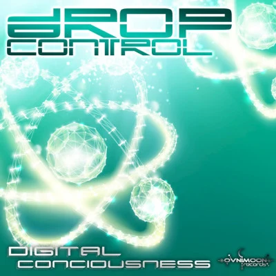 Drop ControlDigital Consciousness (Progressive Fullon Light 2020 DJ Mixed)