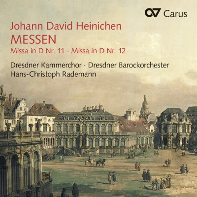 Christine WolffHans-Christoph RademannPatrick Van GoethemDresdner BarockorchesterDresdner KammerchorJohann David Heinichenmass no. 11 in D major:II. Gloria in excel四捨