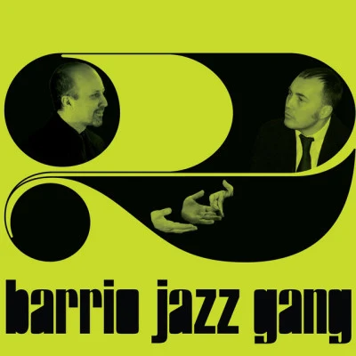 Barrio Jazz GangChok-a-blok Avenue