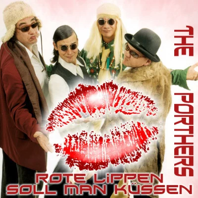 The Porther‘sRote Lippen soll man küssen