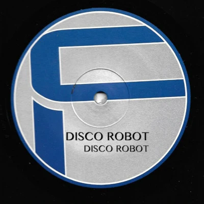 Disco RobotDisco Robot (Extended Robot Mix)