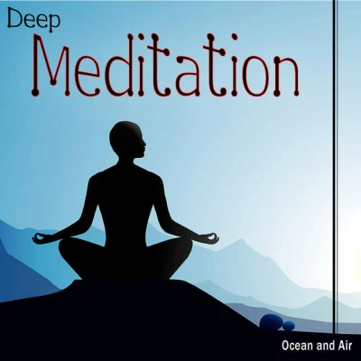 Deep MeditationJuly