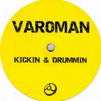 VaromanKicking and Drummin