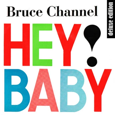 Bruce ChannelPaul & Paulahey baby