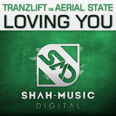 Aerial StatetranzliftLoving You (Original Mix)