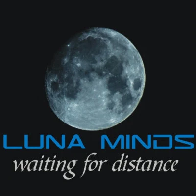 Luna MindsWaiting for Distance (Radio Edit)