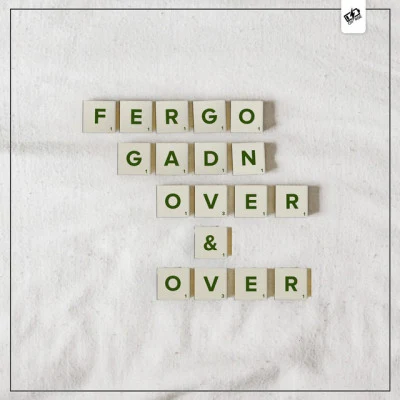 Gadn/FergoOver & Over