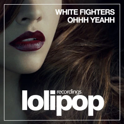 White FightersOhh Yeahhh (Original Mix)