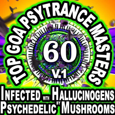 Infected With Hallucinogens and Psychedelic Mushrooms