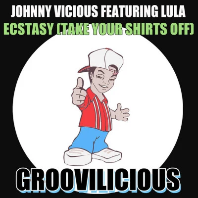 Johnny ViciousEcstacy (Take Your Shirts Off)