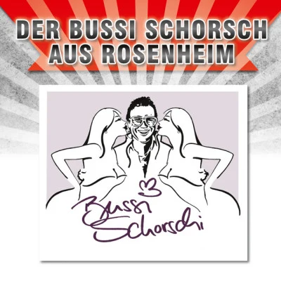 Bussi SchorschBussi Bussi (Fest Mix)