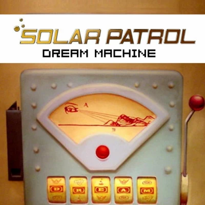 Solar Patroldream machine