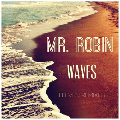 Mr. RobinWaves 2016 (Ultra Club Sounds Edit)