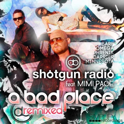 Shotgun RadioA Bad Place featuring Mimi Page (Minnesota Remix)