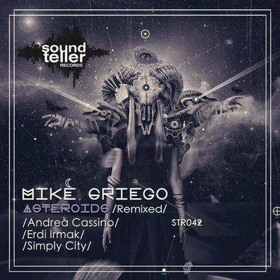 Mike GriegoAsteroids (Simply City StabyDarkaDub Remix)