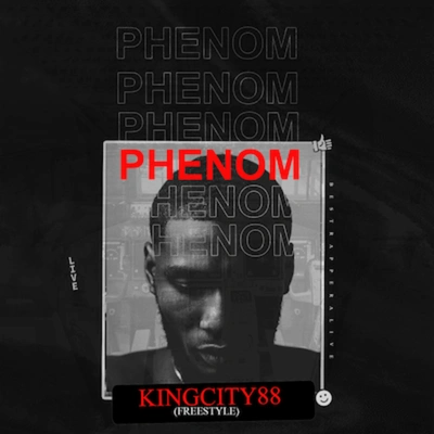 PhenomKingcity88 (Freestyle)