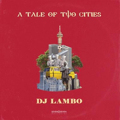 Dj LamboA Tale Of Two Cities