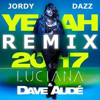 Jordy DazzYeah Yeah 2017 (Jordy Dazz Club Remix)