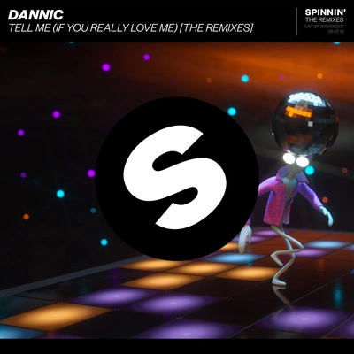 DannicTell Me (If You Really Love Me) [Thomas Newson Remix]