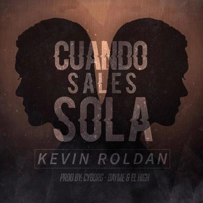 Kevin RoldanCuando Sales Sola