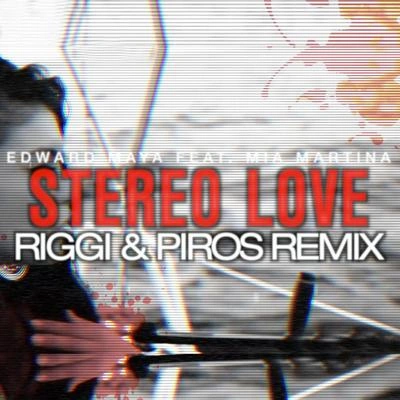 Riggi & PirosStereo Love (Riggi & Piros Remix)