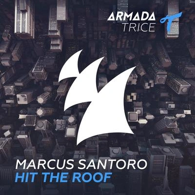 Marcus SantoroHit The Roof