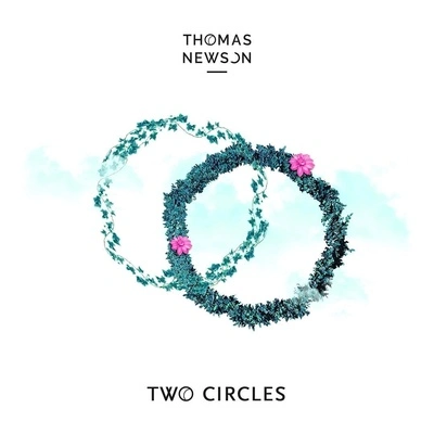 Thomas NewsonTwo Circles (Original Mix)