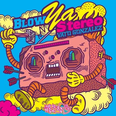 Vato Gonzalezblow ya stereo (instrumental mix)